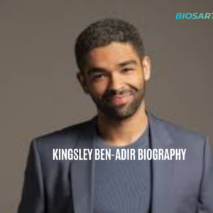 Kingsley Ben-Adir Biography: Net Worth, Age & Movies 2026