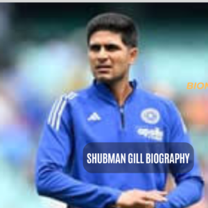 Shubman Gill Biography: Age, Net Worth, IPL & Records 2026