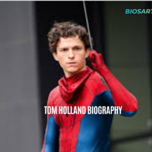 Tom Holland Biography: Age, Net Worth & Career 2026