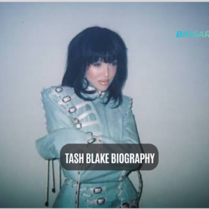 Tash Blake Biography: Age, Music Career & EP Guide 2026